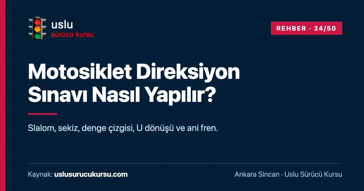 Motosiklet Direksiyon Sınavı Nasıl Yapılır?: Ankara Sincan Uslu Sürücü Kursu ehliyet rehberi görseli